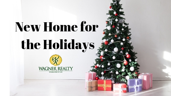 New Home for the Holidays - Wagner Realty